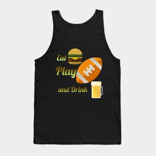 Eat Play and Drink Tank Top